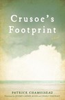 Crusoe’s Footprint - Patrick Chamoiseau ; Valerie Loichot - 9780813949062