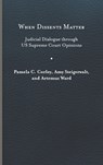 When Dissents Matter - Pamela C. Corley ; Amy Steigerwalt ; Artemus Ward - 9780813950167