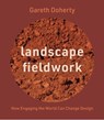 Landscape Fieldwork - Gareth Doherty - 9780813952628