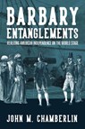 Barbary Entanglements - John M. Chamberlin - 9780813954103