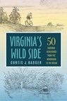 Virginia's Wild Side - Curtis J Badger - 9780813954585