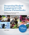Deepening Student Engagement with Diverse Picturebooks: Powerful Classroom Practices for Elementary Teachers - Angie Zapata - 9780814101612