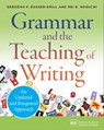 Grammar and the Teaching of Writing: An Updated and Integrated Approach - Deborah F. Rossen-Knill - 9780814102084