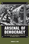 Arsenal of Democracy - Charles K. Hyde - 9780814339510