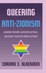 Queering Anti-Zionism - Corinne E. Blackmer - 9780814349991