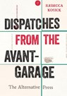 Dispatches from the Avant-Garage - Rebecca Kosick - 9780814350249