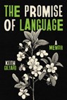 The Promise of Language: A Memoir - Keith Gilyard - 9780814351949