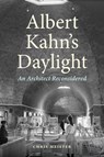 Albert Kahn's Daylight - Chris Meister - 9780814352731