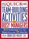 Quick Team-Building Activities for Busy Managers - Brian Miller - 9780814427699