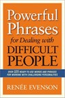 Powerful Phrases for Dealing with Difficult People - Renee Evenson - 9780814432990