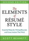 The Elements of Resume Style: Essential Rules for Writing Resumes and Cover Letters That Work - Scott Bennett - 9780814433935