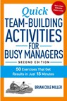 Quick Team-Building Activities for Busy Managers - Brian Miller - 9780814436332