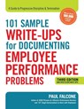 101 Sample Write-Ups for Documenting Employee Performance Problems - Paul Falcone - 9780814438558