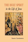 The Holy Spirit in the Life of Jesus - Raniero Cantalamessa - 9780814621288