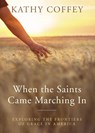 When the Saints Came Marching In - Kathy Coffey - 9780814637180