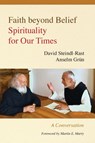 Faith beyond Belief - David Steindl-Rast ; Anselm Gr?n - 9780814647134