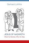 Jesus of Nazareth - Gerhard Lohfink - 9780814683088