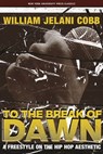 To the Break of Dawn - William Jelani Cobb - 9780814717257