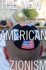 The New American Zionism - Theodore Sasson - 9780814724934