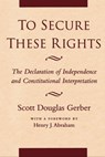 To Secure These Rights - Scott Douglas Gerber - 9780814732502
