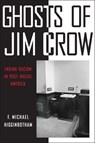 Ghosts of Jim Crow - F. Michael Higginbotham - 9780814760901