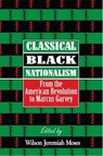 Classical Black Nationalism - Wilson J Moses - 9780814764282