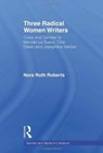 Three Radical Women Writers - Nora Ruth Roberts - 9780815303305