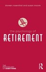 The Psychology of Retirement - Susan M. (Swinburne University Moore ; Doreen A Rosenthal - 9780815347088