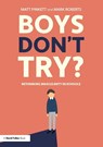 Boys Don't Try? Rethinking Masculinity in Schools - Matt Pinkett ; Mark Roberts - 9780815350255