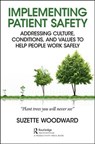 Implementing Patient Safety - Suzette (Sign Up to Safety Campaign c/o the NHS Litigation Authority Woodward - 9780815376859