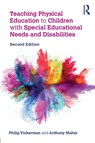 Teaching Physical Education to Children with Special Educational Needs and Disabilities - Philip (Liverpool John Moores University Vickerman ; Anthony (Edge Hill University Maher - 9780815383352