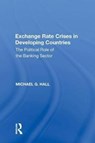 Exchange Rate Crises in Developing Countries - Michael G. Hall - 9780815388968