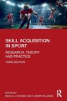 Skill Acquisition in Sport - Nicola J. (University of British Columbia Hodges ; A. Mark (University of Utah Williams - 9780815392842