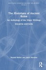 The Historians of Ancient Rome - Ronald (University of California Los Angeles Mellor ; Jason Moralee - 9780815393665