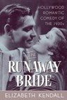 The Runaway Bride - Elizabeth Kendall - 9780815411994