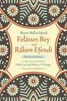 Felatun Bey and Rakim Efendi - Ahmet Mithat Efendi - 9780815610649