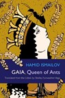 Gaia, Queen of Ants - Hamid Ismailov ; Shelley Fairweather-Vega - 9780815611158