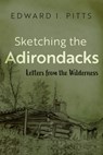 Sketching the Adirondacks - Edward I. Pitts - 9780815611769