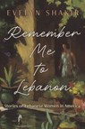 Remember Me to Lebanon - Evelyn Shakir - 9780815611899