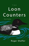 The Loon Counters - Roger Sheffer - 9780815612001