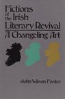 Fictions of the Irish Literary Revival - John Wilson Foster - 9780815625889