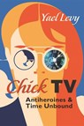 Chick TV - Yael Levy - 9780815637387