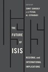 The Future of ISIS - Feisal al-Istrabadi ; Sumit Ganguly - 9780815732167