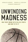 Unwinding Madness - Gerald S. Gurney ; Donna A. Lopiano ; Andrew Zimbalist - 9780815734390