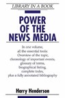 Power of the News Media - Harry Henderson - 9780816047680