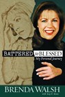Walsh, B: Battered to Blessed - Brenda Walsh - 9780816320677