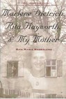 Marlene Dietrich, Rita Hayworth & My Mother - Rita Maria Magdaleno - 9780816522583