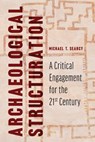 Archaeological Structuration - Michael T. Searcy - 9780816538720