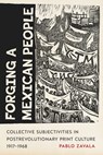 Forging a Mexican People - Pablo Zavala - 9780816553464
