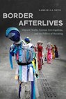 Border Afterlives - Gabriella Soto - 9780816555079